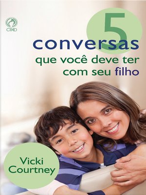 cover image of 5 Conversas Que Você Deve Ter Com Seu Filho